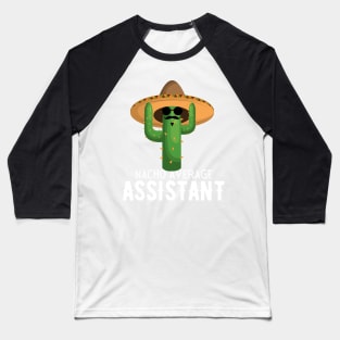 Nacho Average assistant Humor Gift idea for assistants Baseball T-Shirt